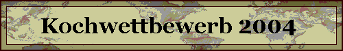 Kochwettbewerb 2004