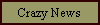 Crazy News