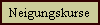 Neigungskurse